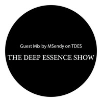 The Deep Essense Show Guest Mix By Msendy by TDES