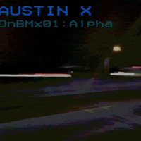 DnBMx01:Alpha (September 2017) by Austin X
