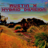 Hybrid Division (Breaks Mix) by Austin X