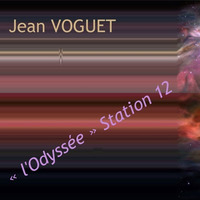 « l’Odyssée » Station 12 by Jean VOGUET