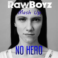 No Hero (Rawboyz Mash Up) by Rawboyz