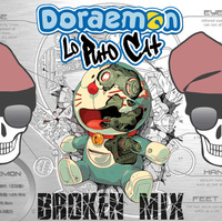 Lo Puto Cat - Doraemon (Lo Puto Cat Broken Mix by Lo Puto Cat