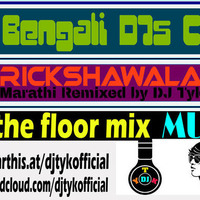 Rickshawala - Marathi Remix (Hit The Floor Mix) - DJ Tyk ft. DJ Mayur by Deejay Tyk