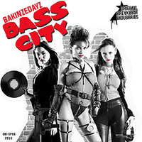 BAKINZEDAYZ - Bass City (OBI-EP07)
