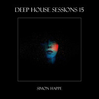 Deep House Sessions - 15 ( A Collaboration with Pulsewidth ) by Simon Happe