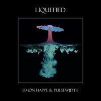Liquefied - (A Collaboration With Pulsewidth) by Simon Happe