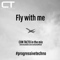 Fly with me @CON TACTO #progressivetechno by Con Tacto (Official)