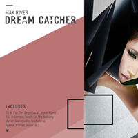 Max River - Dream Catcher by Max River