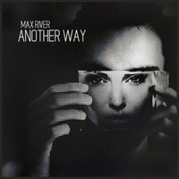 Max River - Another Way by Max River