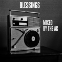 Blessings [Mixed by The AK] by mixedbytheak