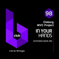 Claborg &amp; Mvc Project - In Your Hands (Extended Vocal Mix) by Ramón Valls