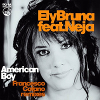 Ely Bruna ✧ American Boy (Feat. Neja) [Francesco Cofano Classic Remix] by Ramón Valls