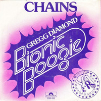 Gregg Diamond &amp; Bionic Boogie ~ Chains (Jim Burgess Mix) by Ramón Valls
