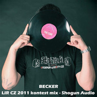 Becker - LIR CZ 2011 kontest mix - Shogun Audio by Becker