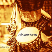 &quot;African Roots&quot; - Afro Rhythms &amp; Fresh Tropical Afro Disco by Cookin'Søul