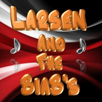 Larsen And The BiaBs by Larsen and the BiaB's
