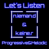 Let´s Listen Progressive&amp;Melodic (compiled by n.u.k)