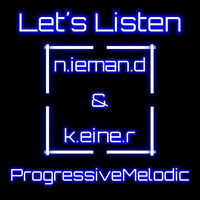 ProgressiveMelodic Stream 04/22 Part 01 by n.ieman.d.und.k.eine.r