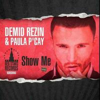 Demid Rezin &amp; Paula P'Cay - Show Me (SergeyG Remix) by Paula P'Cay