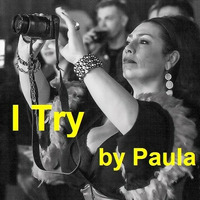 I Try - Paula P'Cay by Paula P'Cay