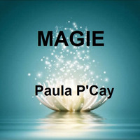 MAGIE - Paula P'Cay ( Demo - Version ) by Paula P'Cay