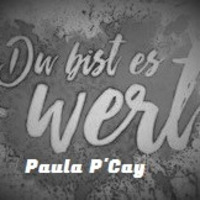 Du Bist Es Wert... - Paula P'Cay feat. Eastern Dust ( Demo - Version ) by Paula P'Cay