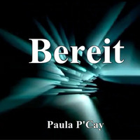 Bereit  - Paula P'Cay by Paula P'Cay