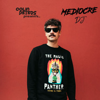 Colin Peters presents... MEDIOCRE DJ by Colin Peters