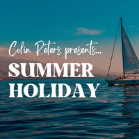 Colin Peters presents... SUMMER HOLIDAY by Colin Peters