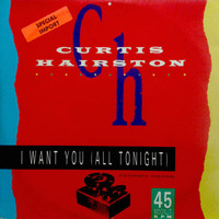  Curtis Hairston ‎– I Want You (All Tonight) (Extended Version) by mysoulfunkyworld