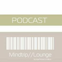 Mindtrip//Lounge Sessions # 0 by Bastian Olivér ™
