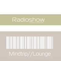 Mindtrip//Lounge Sessions # 1 by Bastian Olivér ™