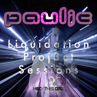Pauljc  - Liquidation Pr0j3ct Sessions Ep179   by Paul Courbet