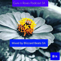 Guns n Roses Podcast Presents ''Deeper Cuts #24'' Guest mix by Blizzard Beats SA by GnRSA