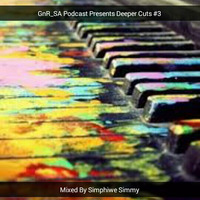 Guns n Roses Podcast presents Deeper Cuts #3 guest mix by Sir Simmy by GnRSA