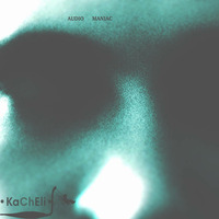 Audio Maniac  p440 • KaChElI • Podcast by KWANT