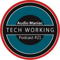 Audio Maniac - Tech Working Podcast#21 by KWANT