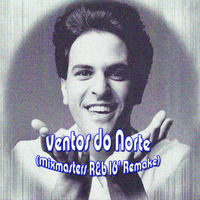 João Marcello Boscoli - Ventos Do Norte (Mixmasters 16' Remake) by Mixmasters R&B