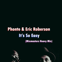 Phonte &amp; Eric Roberson - It's So Easy (Mixmasters R&amp;B Heavy Mix) by Mixmasters R&B