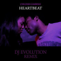 Childish Gambino - Heartbeat (DJ Evolution Remix) by DJ EVOLUTION