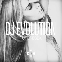 FUTURESEX by DJ EVOLUTION