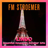 FM STROEMER - Lindo Essential Housemix October 2016 | www.fmstroemer.de by FM STROEMER [Official]