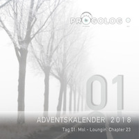 Mol - Loungin' Chapter 23 [progoak18] by Progolog Adventskalender [progoak21]