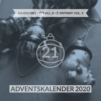 Kandinsky - It's All Jazz Anyway Vol. 3 [progoak20] by Progolog Adventskalender [progoak21]