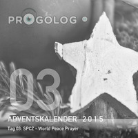 SPCZ - World Peace Prayer [progoak15] by Progolog Adventskalender [progoak21]