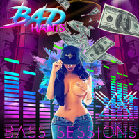 Bad Habits - Bass Sessions 002 by Bad Habits