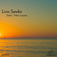 UVM066B - Livio Sandro - Merci Laurent by Unvirtual-Music