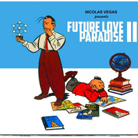 NV.pres.Future Love Paradise 2 by Nicolas Vegas
