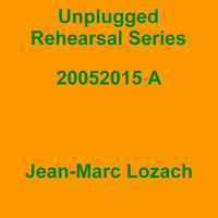 Unplugged Rehearsal Series Opus 166 by Jean-Marc Lozach