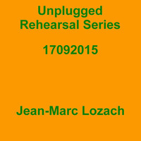 Unplugged Rehearsal Series Opus 198 by Jean-Marc Lozach
